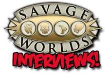 Savage Worlds Interviews on the Web