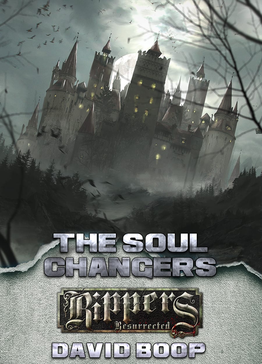 Rippers Resurrected: The Soul Changers novel by David Boop