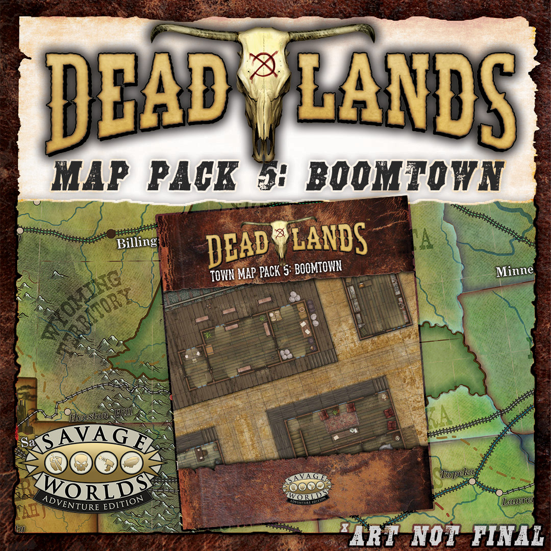 Deadlands: the Weird West - Map Pack 5: Boomtown | Pinnacle Entertainment  Group