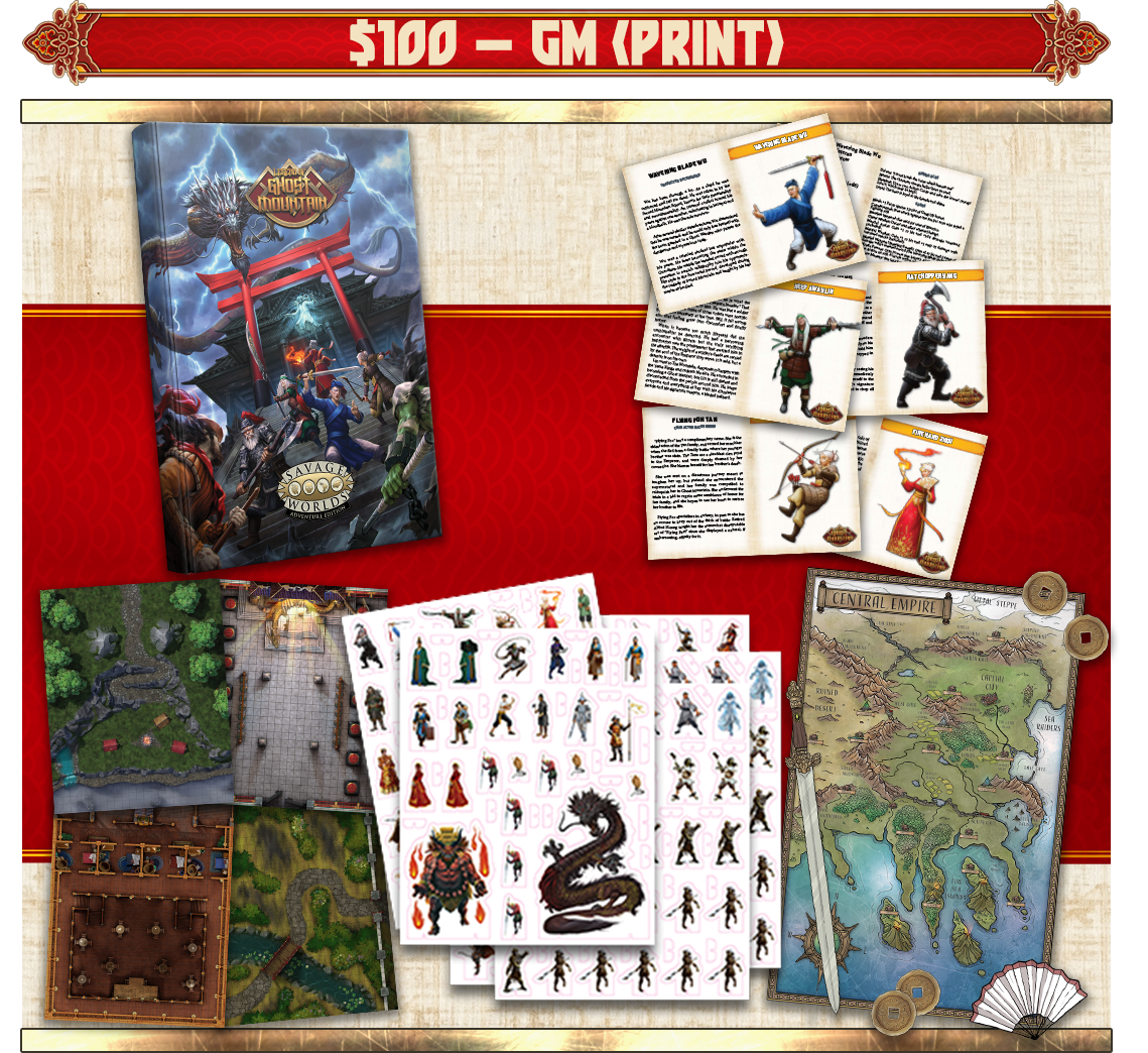 $100 – GM (Print) includes Legend of Ghost Mountain (Hardcover + PDF), Archetype Dossiers (Print + PDF), Map Pack #1 (Print + PDF), Map Pack #2 (Print + PDF), Pawns (Print), Figure Flats (PDF), & Poster Map (Print + PDF).